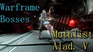 The New Players Guide To All The Bosses In Warframe ep 18 Mutalist  Alad. V