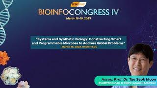 Assoc. Prof. Dr. Tae Seok Moon | Systems and Synthetic Biology | Bioinfocongress IV