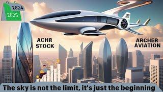 Sky's the Limit: Archer Aviation ACHR Stock ,Leading the Jetsons Era! 2025 #stockstobuy #investing