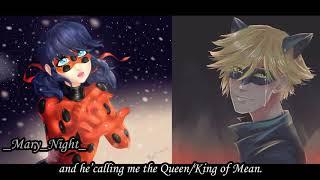 ~Queen and King Of Mean||•Miraculous Ladybug and Cat Noir\\