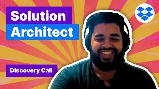 Solutions Architect Interview: Mock Discovery Call for Customer Needs (feat. Salesforce, Dropbox SA)