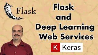 Flask and Deep Learning Keras/TensorFlow Web Services (13.1)