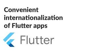 How to conveniently add internationalization to your Flutter app [i18n]