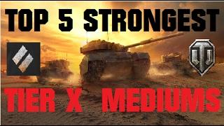 Top 5 Strongest Tier 10 Medium Tanks  for Patch 9.17.1  [World of Tanks / WoT]