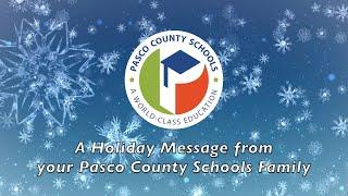 A Holiday Message from your Pasco County Schools Family