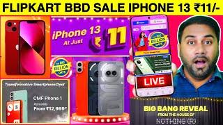 Flipkart Big Billion Day 2024 iphone 13 at ₹11  Flipkart Big Billion Day 2024 Nothing Phone Deals