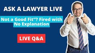 Episode 54: Fired for "Not a Good Fit" – What It Really Means | Ask a Lawyer Live