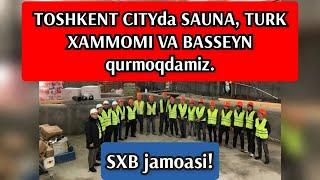 SXB firmasi Tashkent CITY da! Sauna, Xammomi va Basseyn qurilish jarayoni #tashkentcity #сауна #SPA