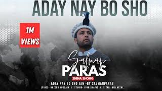 Aday Nay Bo Sho l Shina New Song 2023 l Salman Paras