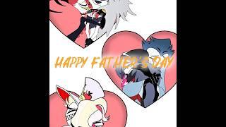 Happy Father’s Day #hazbinhotel #helluvaboss #helluvaedit #edit #yt #fathersday #vivziepop #fanart
