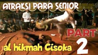 AL HIKMAH PALEMBANG □ PART 2 = Atraksi Para Senior Al Hikmah Cisoka