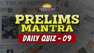 Prelims Mantra (Daily Quiz - 9) | Lukmaan IAS