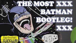 NSFW! The Most PROFANE Batman Bootleg Comics by a Master Cartoonist! XXX