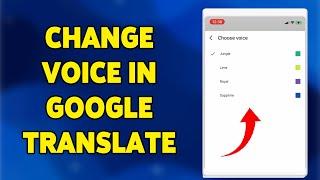 How To Change Voice In Google Translate 2024 | Google Translate Voice Adjustment Guide