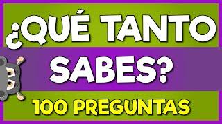 ¿CUÁNTO SABES? 100 preguntas de cultura general | trivia de conocimientos generales |