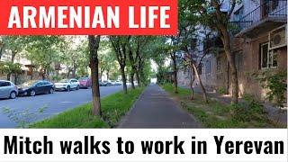 ARMENIAN LIFE: Mitch's interesting walk to work