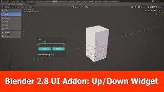 Blender 2.8 UI Addon : Up Down Widget