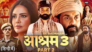 Aashram 3 Full Movie | Bobby Deol | Aaditi Pohankar | Tridha Choudhury | Chandan R | Review & Facts