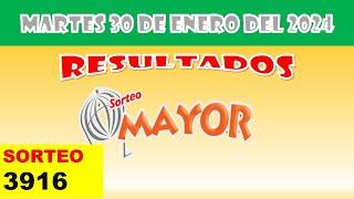 RESULTADOS SORTEO MAYOR #3916 DEL MARTES 30 DE ENERO DEL 2024