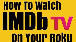 How to watch IMDB TV on your Roku.