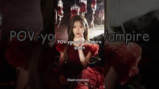 POV - you are a vampire queen ‍️🩸@chavi_creations #vampire#aesthetic #viral #trending