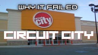 Why It Failed: Circuit City (PT. 1) ᴴᴰ