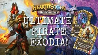 ULTIMATE PIRATE EXODIA! | Hearthstone Battlegrounds