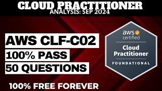 AWS Certified Cloud Practitioner Practice Questions - ANALYSIS SEP 2024 (CLF-C02)