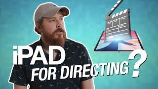 Is an iPad the BEST Directing tool?