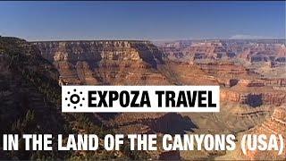 In the Land of the Canyons (USA) Vacation Travel Video Guide