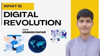 What is Digital Revolution by Usman Zafar