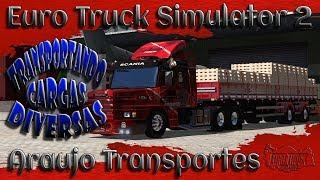  [ LIVE ] - Euro Truck Simulator 2 - Araujo Transportes em: Transportando cargas diversas