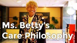 To Your Health Quick Takes: Ms. Betty's Care Philosophy