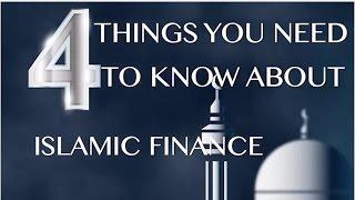 Four Things You Need to Know about Islamic Finance