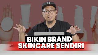 BIKIN BRAND SKINCARE SENDIRI