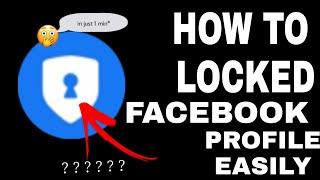 HOW TO LOCKED FACEBOOK PROFILE EASILY? [THETECHNICALGIRL]