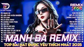 Mạnh Bà Remix  BXH Nhạc Trẻ EDM Hot Trend Triệu View - Top 15 Bản Remix Hot Nhất 2025