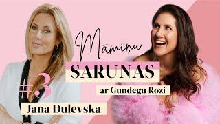 Māmiņu sarunas ar Gundegu Rozi. #3 Jana Duļevska: “Mammām ir jādomā par sevi!”