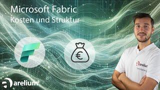 Microsoft Fabric - Was kostet Microsoft Fabric und wie ist sie strukturiert?