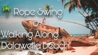 Palm Tree Rope Swing & Walking Along Dalawella Beach Paradise