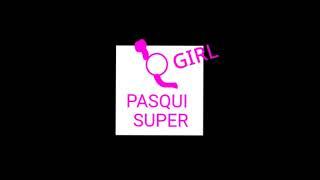 Pasqui super detour and Pasqui super girl and pasqui super jingle 2022