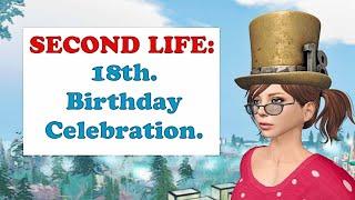 Second Life - 18th Birthday Celebration