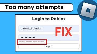 How To Fix Roblox Too Many Attempts, Please Wait A Bit - Easy Method!