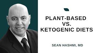 Plant based diets vs. Ketogenic Diets | What is the evidence?