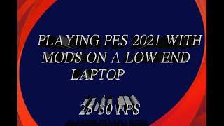 PES 2021 LOW END PC GAMEPLAY WITH MOD