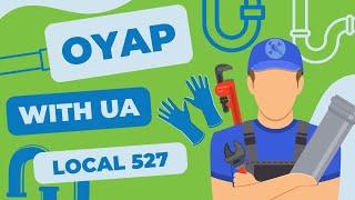OYAP with UA Local 527