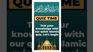 Islamic Quiz Challenge in 55 Seconds: Are You Up to the Task?