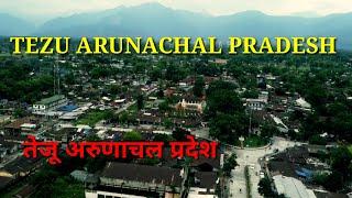 Tezu Arunachal Pradesh | The headquarter of Lohit district | Tezu town