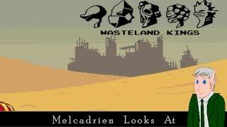 Wasteland Kings [Nuclear Throne Prototype] - Melcadrien's Impressions