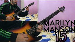 MARILYN MANSON - 15 - FULL GUITAR COVER